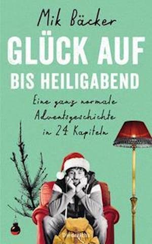Cover for Baecker:glück Auf · Bis Heiligabend (Book)