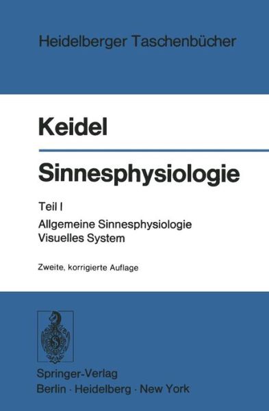 Cover for W. D. Keidel · Sinnesphysiologie - Heidelberger Taschenbucher (Paperback Book) [2., korr. Aufl. edition] (1976)