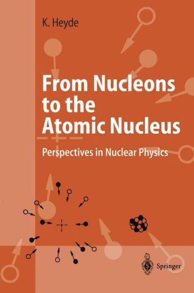 Cover for Kris Heyde · From Nucleons to the Atomic Nucleus: Perspectives in Nuclear Physics (Hardcover Book) [1998 edition] (1997)