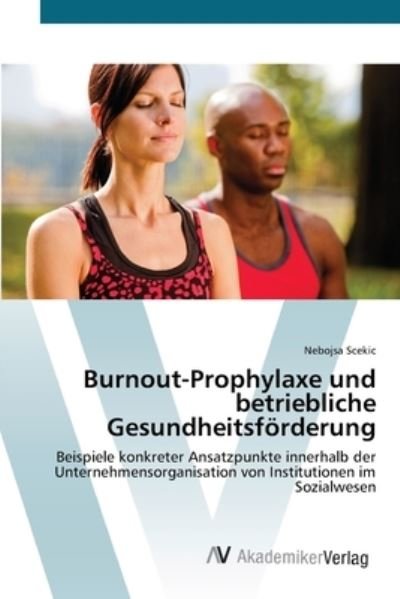 Cover for Scekic · Burnout-Prophylaxe und betriebli (Book) (2012)