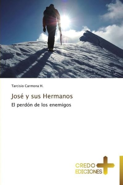 Cover for Tarcisio Carmona H. · José Y Sus Hermanos (Pocketbok) [Spanish edition] (2013)