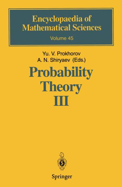 Cover for Yurij V Prokhorov · Probability Theory III: Stochastic Calculus - Encyclopaedia of Mathematical Sciences (Paperback Book) [Softcover reprint of hardcover 1st ed. 1998 edition] (2010)