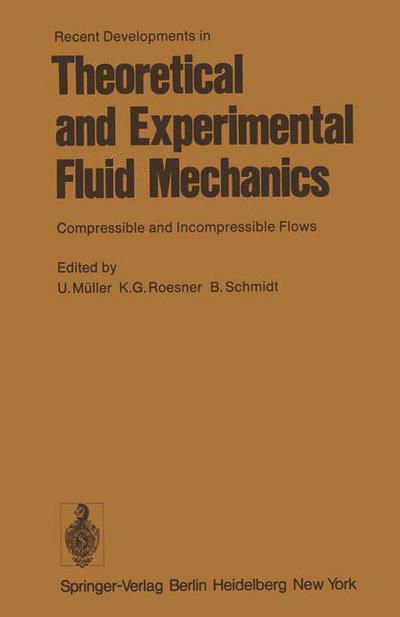 Cover for U M Ller · Recent Developments in Theoretical and Experimental Fluid Mechanics: Compressible and Incompressible Flows (Pocketbok) [Softcover reprint of the original 1st ed. 1979 edition] (2011)