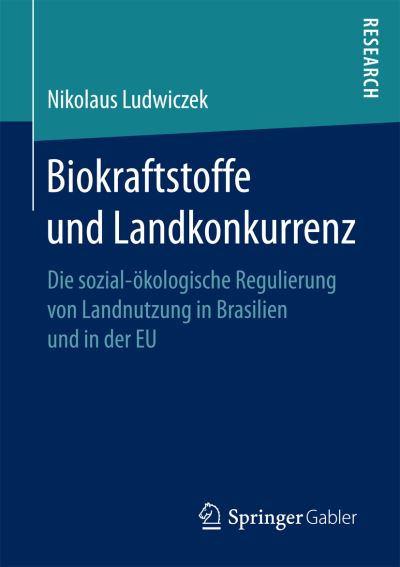 Cover for Ludwiczek · Biokraftstoffe und Landkonkur (Bog) (2017)