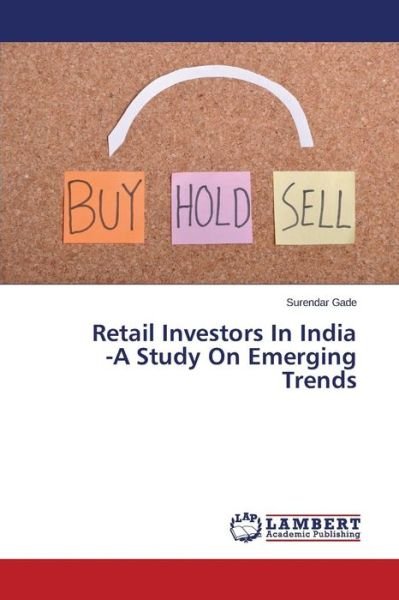 Cover for Gade Surendar · Retail Investors in India -a Study on Emerging Trends (Taschenbuch) (2015)