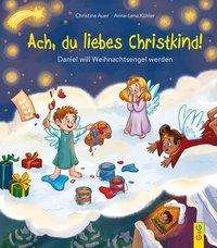 Ach, du liebes Christkind! - Auer - Livres -  - 9783707421224 - 