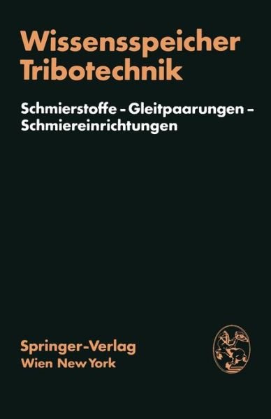 Cover for H Brendel · Wissensspeicher Tribotechnik: Schmierstoffe -- Gleitpaarungen -- Schmiereinrichtungen (Paperback Book) [Softcover Reprint of the Original 1st 1979 edition] (2011)
