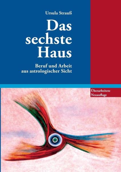 Cover for Ursula Strauss · Das Sechste Haus (Paperback Book) [German edition] (2013)