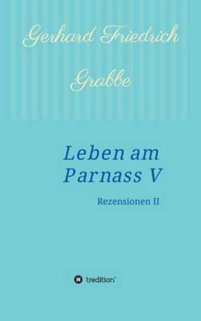 Cover for Grabbe · Leben am Parnass V (Book) (2016)