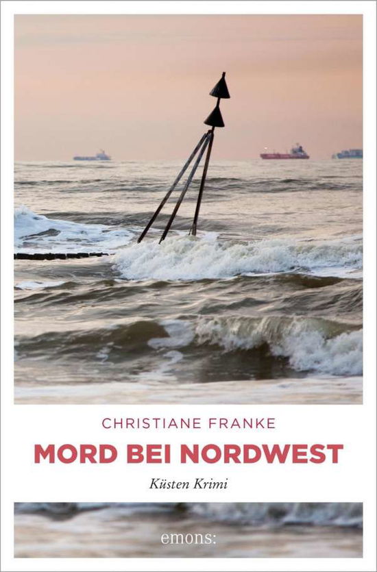 Cover for Franke · Mord bei Nordwest (Bok)