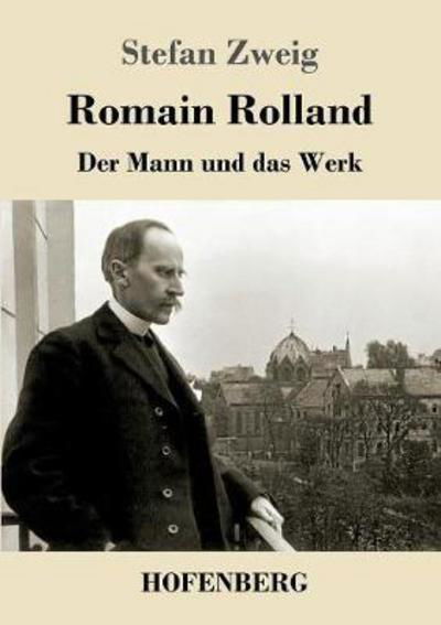 Romain Rolland - Zweig - Boeken -  - 9783743722224 - 21 november 2017