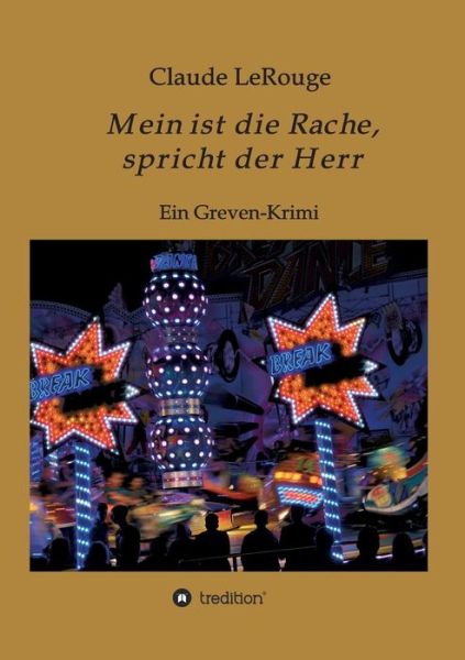 Cover for LeRouge · Mein ist die Rache, spricht der (Book) (2017)