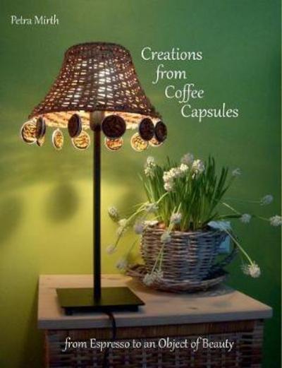 Cover for Mirth · Creations from Coffee Capsules (Book) (2017)