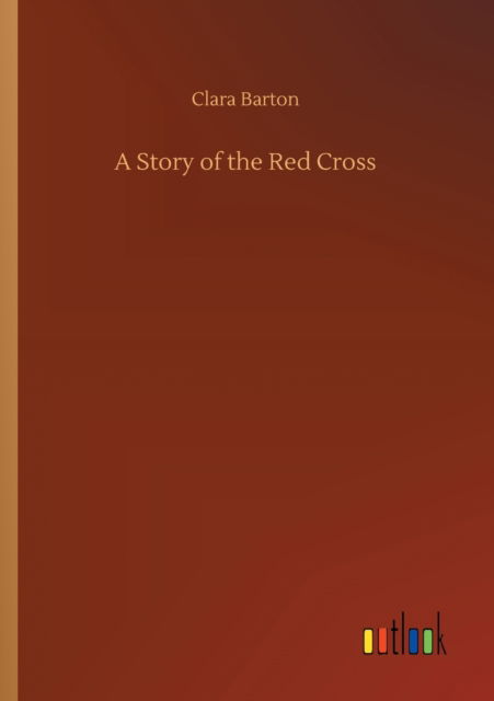 Cover for Clara Barton · A Story of the Red Cross (Paperback Book) (2020)