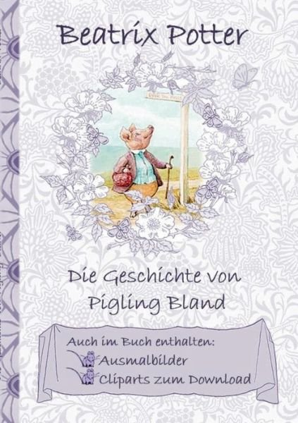 Cover for Potter · Die Geschichte von Pigling Bland (Bog) (2018)