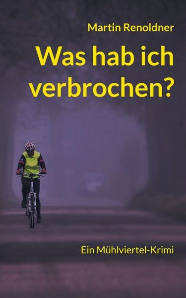 Cover for Martin Renoldner · Was hab ich verbrochen (Paperback Book) (2021)