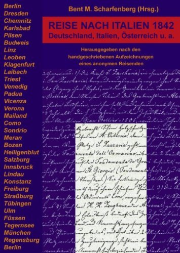 Cover for Bent M Scharfenberg · Reise nach Italien 1842: Deutschland, Italien, OEsterreich u.a. (Taschenbuch) [German edition] (2003)