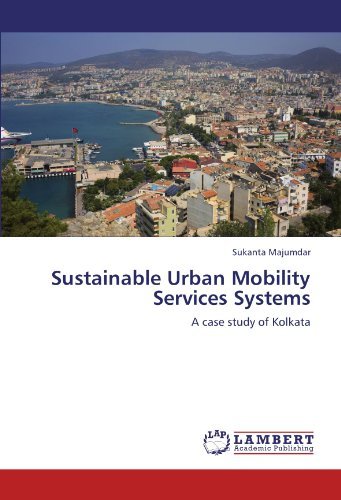Cover for Sukanta Majumdar · Sustainable Urban Mobility Services Systems: a Case Study of Kolkata (Pocketbok) (2011)