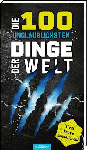 Cover for Anna Claybourne · Die 100 unglaublichsten Dinge der Welt (Book) (2025)