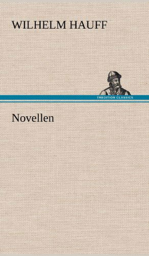 Cover for Wilhelm Hauff · Novellen (Hardcover Book) [German edition] (2012)