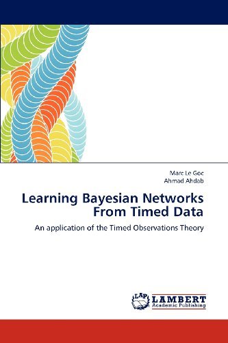 Cover for Ahmad Ahdab · Learning Bayesian Networks from Timed Data: an Application of the Timed Observations Theory (Paperback Book) (2012)