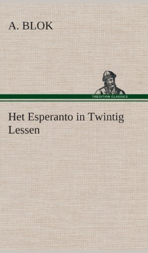 Cover for A. Blok · Het Esperanto in Twintig Lessen (Hardcover Book) [Dutch edition] (2013)