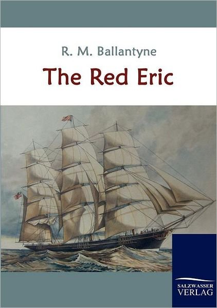 Cover for R. M. Ballantyne · The Red Eric (Taschenbuch) (2010)