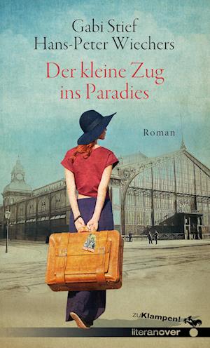 Der kleine Zug ins Paradies - Hans-Peter Wiechers - Books - zu Klampen Verlag - 9783866748224 - September 5, 2022