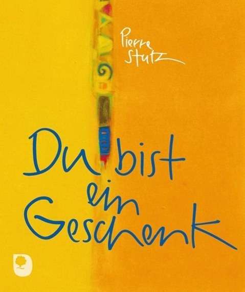 Cover for Pierre Stutz · Du Bist Ein Geschenk (Book)