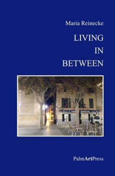 Cover for Reinecke · Living in Between (Book) (2013)