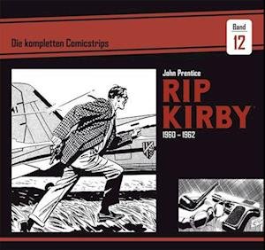 Cover for John Prentice · Rip Kirby: Die kompletten Comicstrips / Band 12 1960 - 1962 (Bok) (2021)