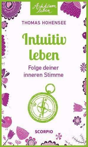 Cover for Hohensee · Intuitiv leben (Buch)