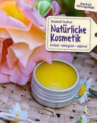 Cover for Teufner · Narürliche Kosmetik (Bog)