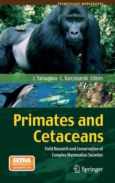 Cover for Juichi Yamagiwa · Primates and Cetaceans: Field Research and Conservation of Complex Mammalian Societies - Primatology Monographs (Hardcover Book) [2014 edition] (2013)