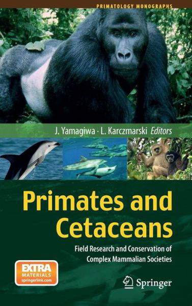 Primates and Cetaceans: Field Research and Conservation of Complex Mammalian Societies - Primatology Monographs - Juichi Yamagiwa - Książki - Springer Verlag, Japan - 9784431545224 - 10 grudnia 2013