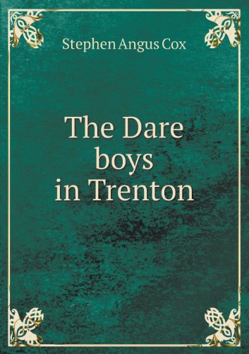 Cover for Stephen Angus Cox · The Dare Boys in Trenton (Paperback Book) (2013)