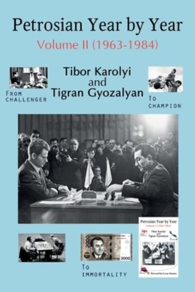 Cover for Tibor Karolyi · Petrosian Year by Year: Volume II (1963-1984) (Paperback Book) (2022)
