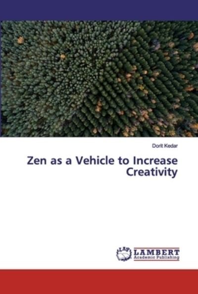 Cover for Kedar · Zen as a Vehicle to Increase Crea (Book) (2020)