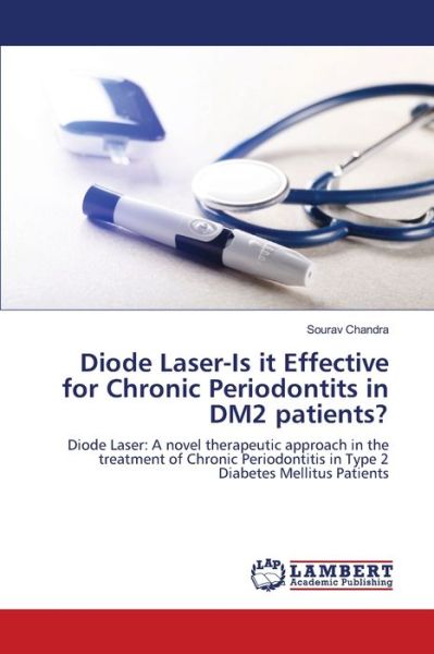 Diode Laser-Is it Effective for - Chandra - Livros - - 9786139957224 - 28 de novembro de 2018