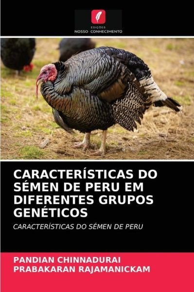 Cover for Pandian Chinnadurai · Caracteristicas Do Semen de Peru Em Diferentes Grupos Geneticos (Paperback Bog) (2021)