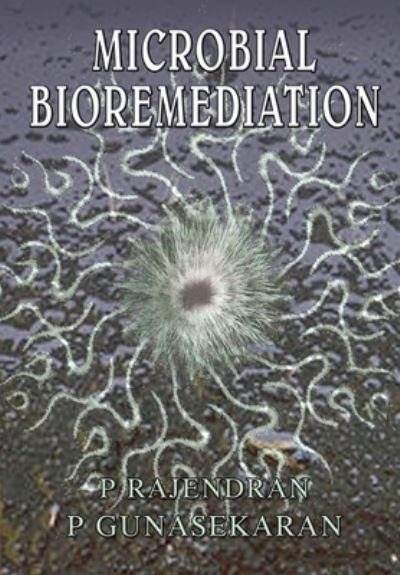 Cover for P. Rajendran · Microbial Bioremediation (Paperback Book) (2021)
