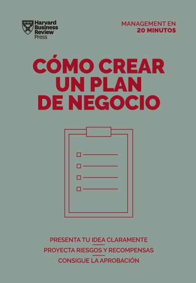 Cover for Harvard Business Review · Como Crear Un Plan de Negocios. Serie Management En 20 Minutos (Taschenbuch) [Creating Business Plans. 20 Minute Manager. Spanish edition] (2021)