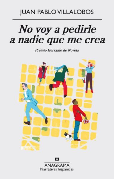 Cover for Juan Pablo Villalobos · No voy a pedirle a nadie que me crea (Paperback Book) (2017)