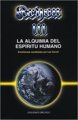 Cover for Lee Carroll · Kryon Iii: La Alquimia Del Espiritu Humano (The Kryon Serial) (Paperback Book) (1998)