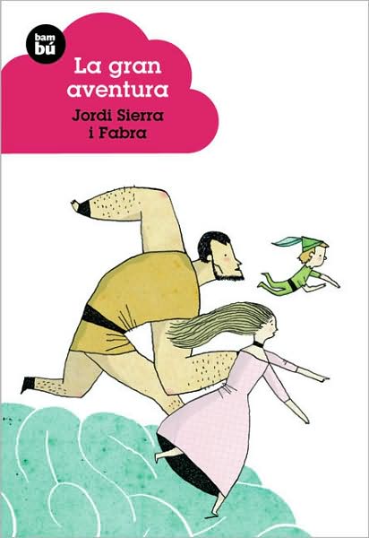 Cover for Jordi Sierra I Fabra · La Gran Aventura (Jovenes Lectores) (Spanish Edition) (Taschenbuch) [Spanish edition] (2008)