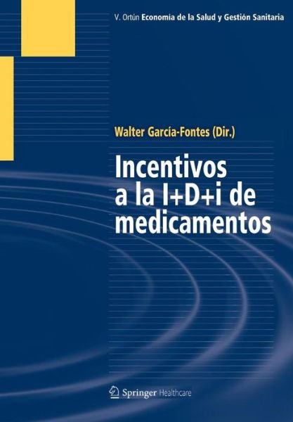 Walter a Garcia-fontes · Incentivos a la I+D+i de medicamentos (Pocketbok) [2012 edition] (2012)