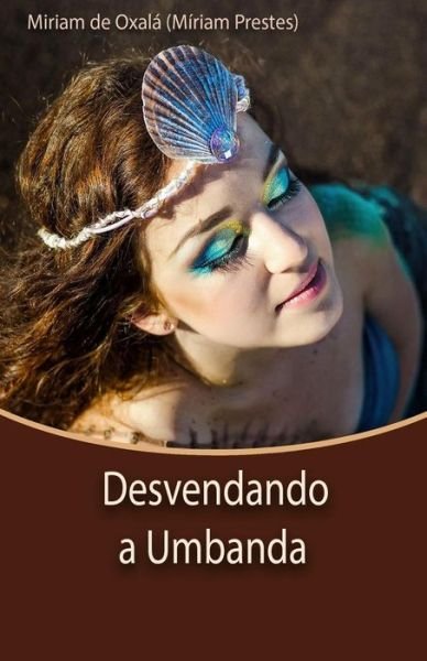 Cover for Miriam Prestes · Desvendando a Umbanda (Paperback Book) (2019)