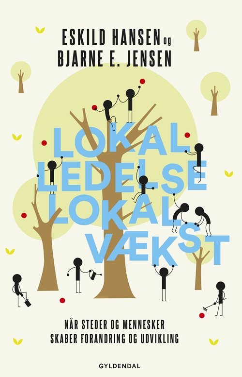 Cover for Eskild Hansen; Bjarne E. Jensen · Lokal ledelse – lokal vækst (Heftet bok) [1. utgave] (2018)