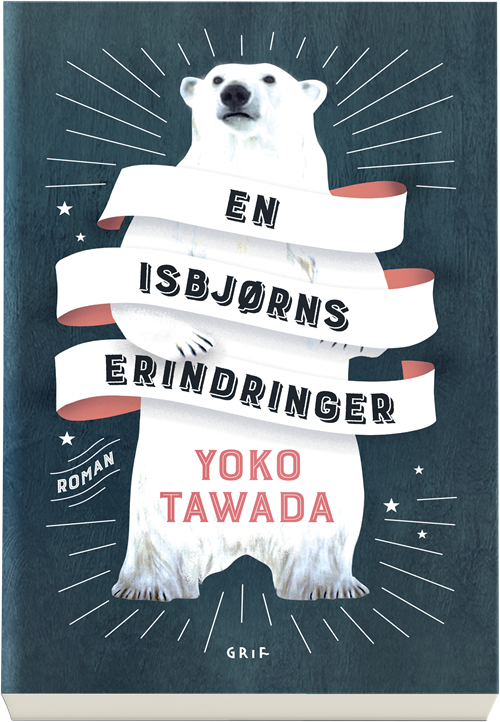 Cover for Yoko Tawada · En isbjørns erindringer (Sewn Spine Book) [1º edição] (2018)