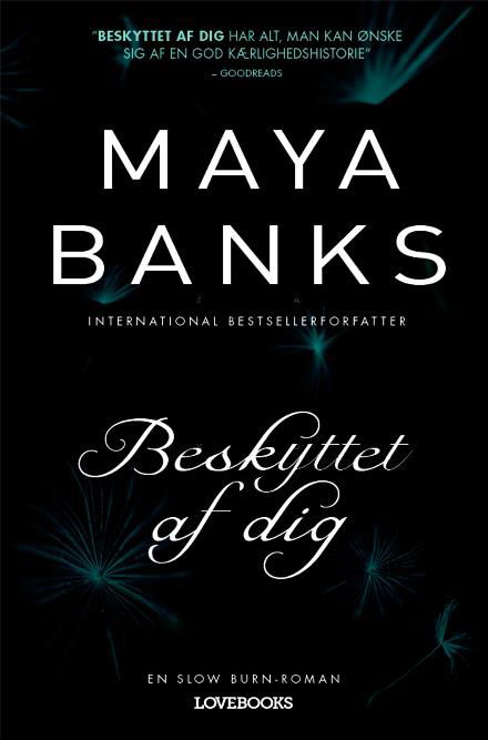 Cover for Maya Banks · Beskyttet af dig (Hæftet bog) [2. udgave] (2017)